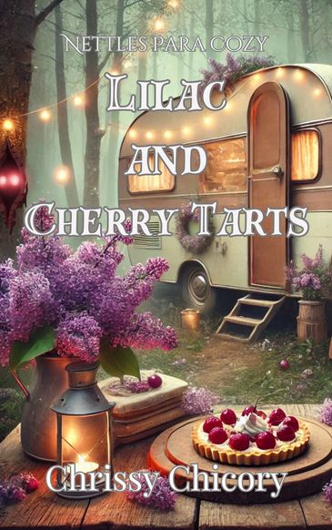 Lilac and Cherry tarts, cover for Chrissy Chicory's Nettles Paracozy series