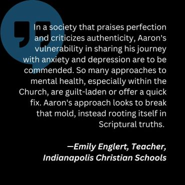 Traders Point Christian Church testimonial book about anxiety mental health depression Aaron Hoover