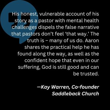 Saddleback Church Kay Warren testimonial Aaron Hoover mental health book about depresssion