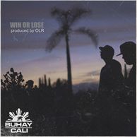 Win or Lose (single), artwork for Buhay Cali song with OLR Productions on the beat. Smooth Hip Hop
