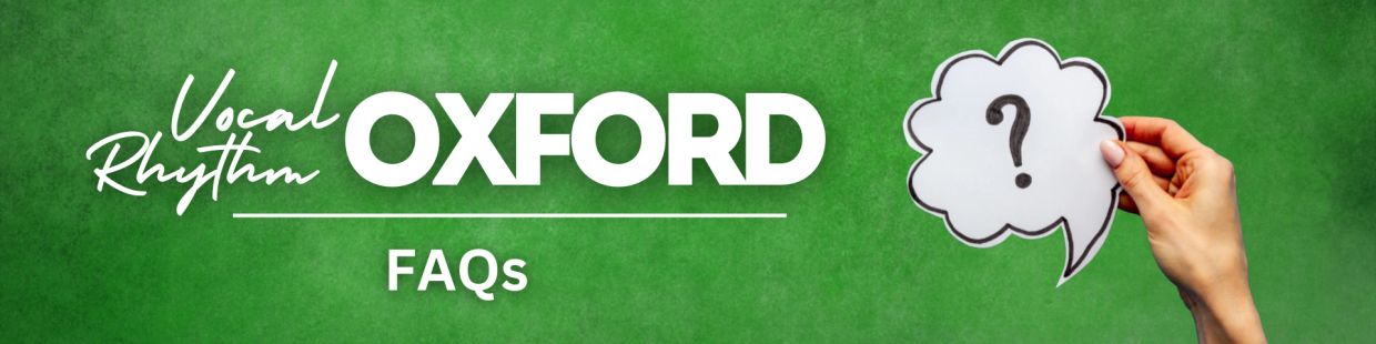 A green banner reading 'Vocal Rhythm Oxford FAQs' with a hand holding a question mark speech bubble.
