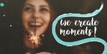 We create moments