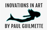 Inovations In Art
by Paul Guilmette