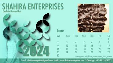 JUNE 2024
SHAHIRA ENTERPRISES
HUMAN HAIR