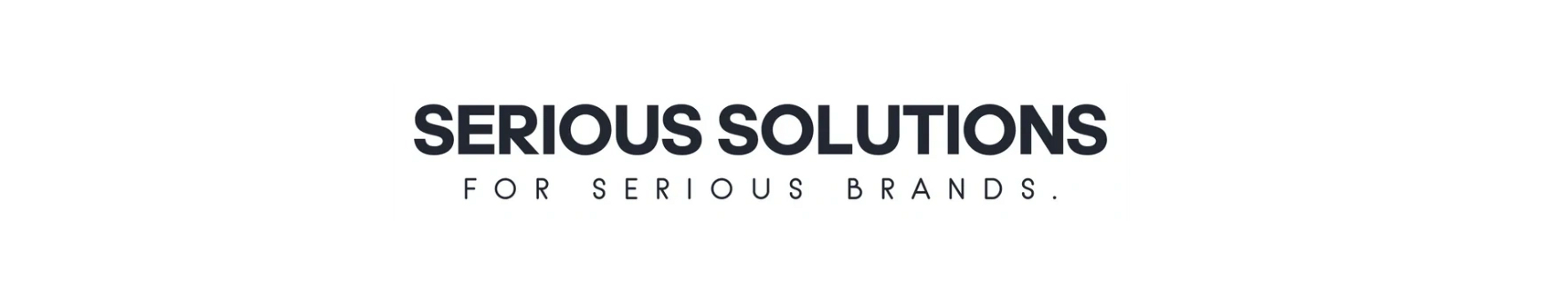 Serious solutions for seriuos brands