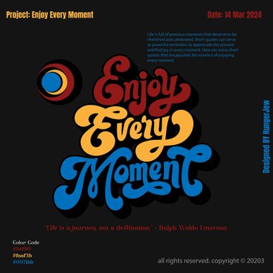 Colorful typography art saying 'Enjoy Every Moment' with a motivational quote on a dark background.