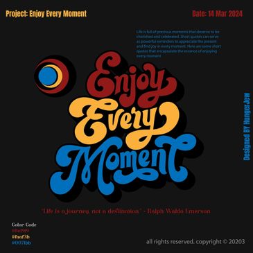 Colorful typography poster with the phrase 'Enjoy Every Moment' and an inspirational quote.