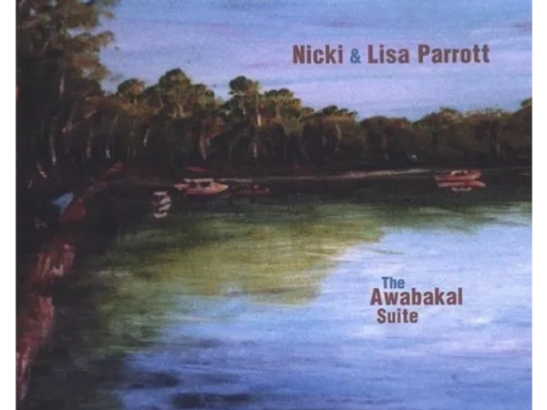 Front cover
Nicki & Lisa Parrott
The Awabakal Suite