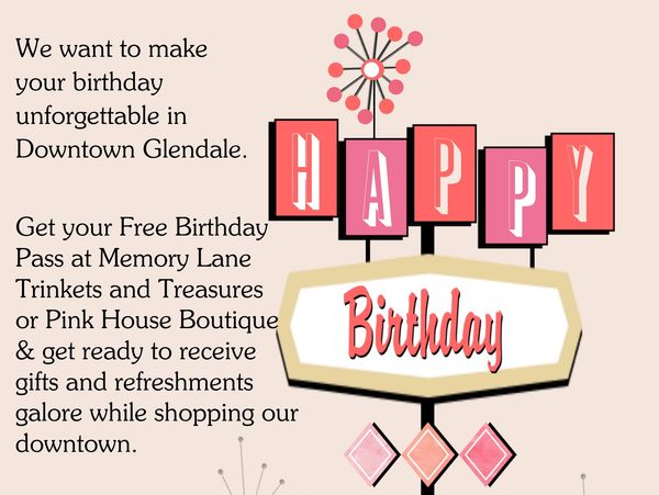 Promotion for free birthday perks in Downtown Glendale with gifts and refreshments.