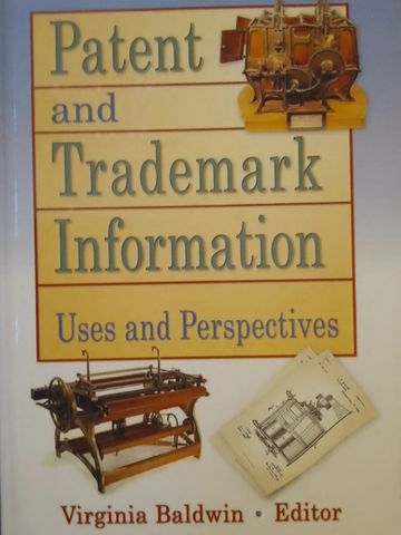 Book cover titled 'Patent and Trademark Information: Uses and Perspectives' edited by Virginia Baldwin.