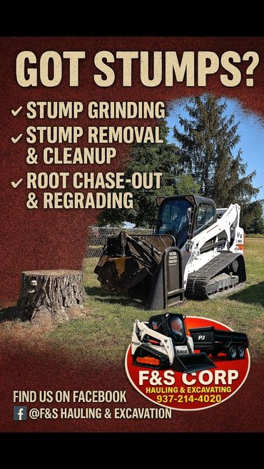 Advertisement for stump grinding, removal, and excavation services by F&S Corp.