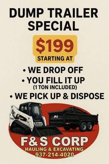 Dump trailer rental special for $199 with drop off, fill up, and pick up services by F&S Corp.