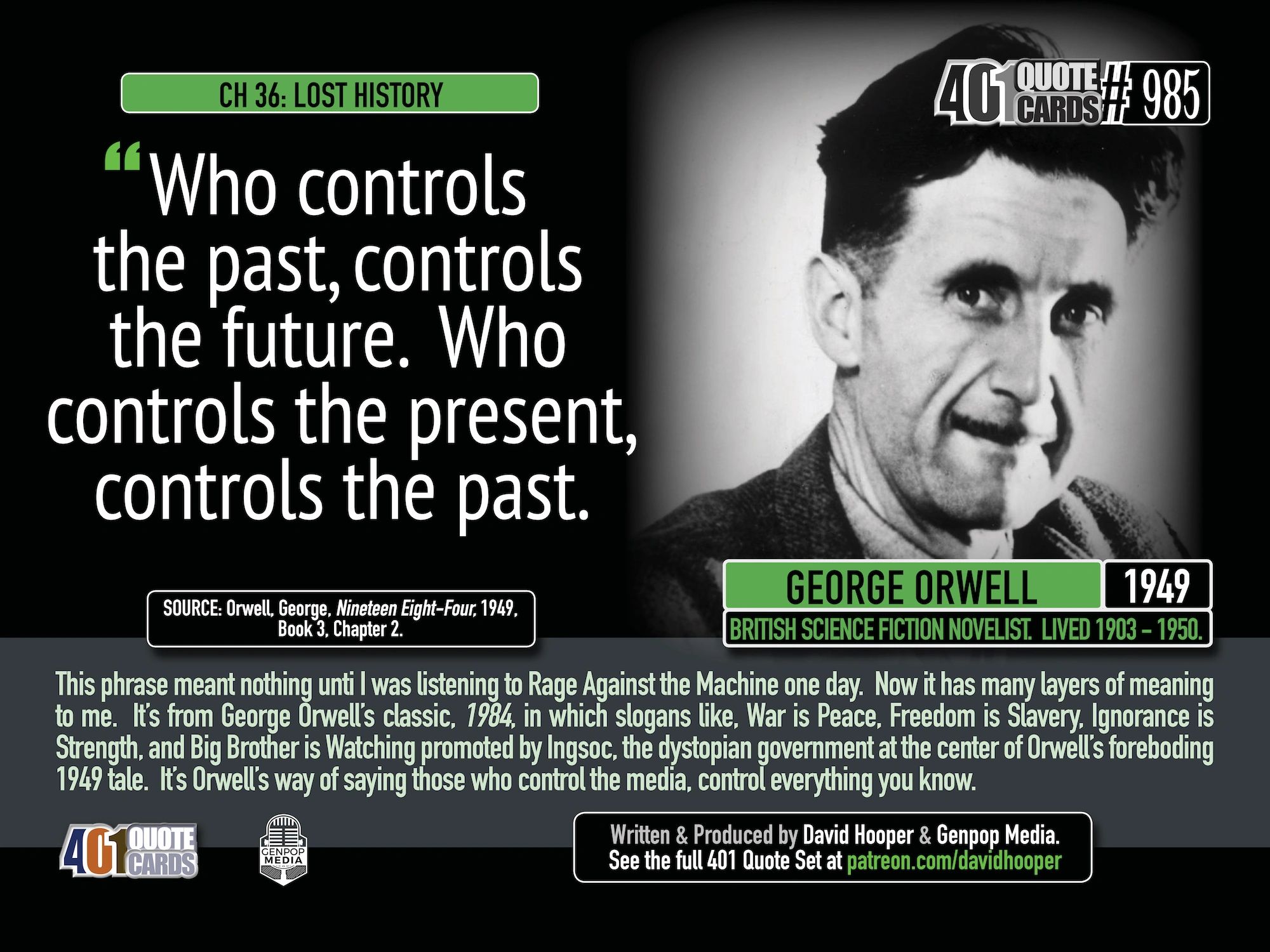 George Orwell Quote: Who controls the past controls the future. Who controls the present controls...
