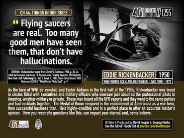 Eddie Rickenbacker Quote: Flying saucers are real.  Too many good men have seen them ...