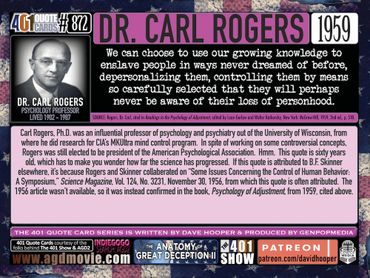 Dr. Carl Rogers Quote: We can choose to use our growing knowledge to enslave people in ways never ..