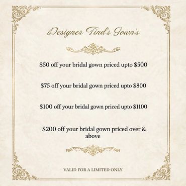 Discounts on bridal gowns up to $200 off.