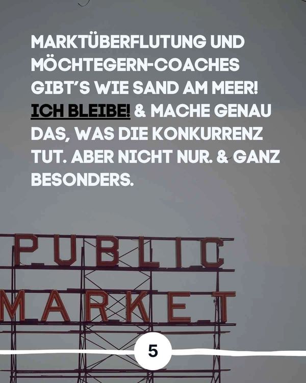 Marktüberflutung und Möchtegern-Coaches gibt's wie Sand am Meer! ICH BLEIBE!