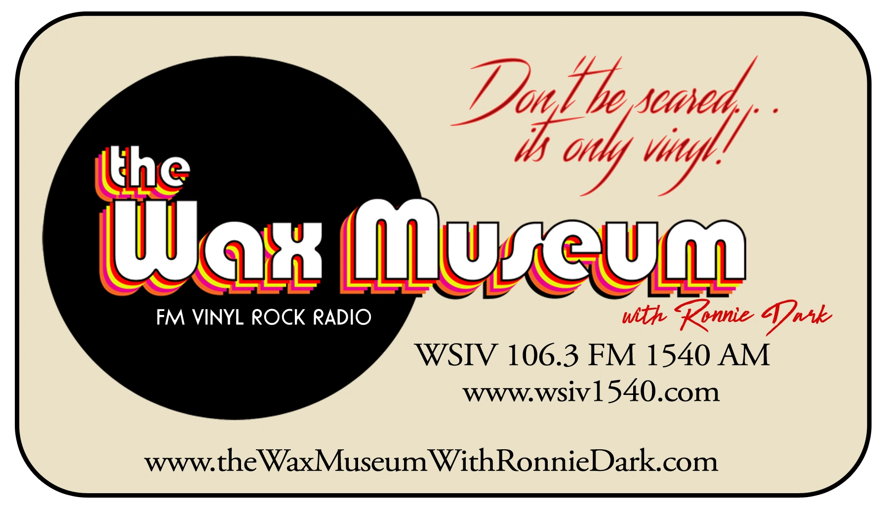 The Wax Museum 
with Ronnie Dark

FM VINYL ROCK RADIO