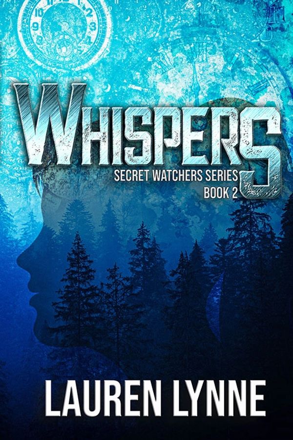 Book cover of 'Whispers' by Lauren Lynne, featuring a silhouette and forest trees.