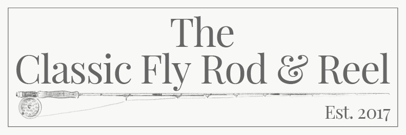 The Classic Fly Rod & Reel