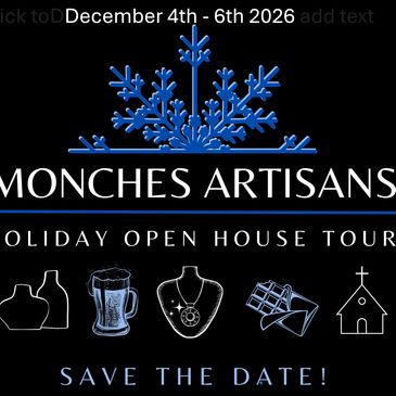 Holiday open house tour announcement for Monches Artisans in December 2026.