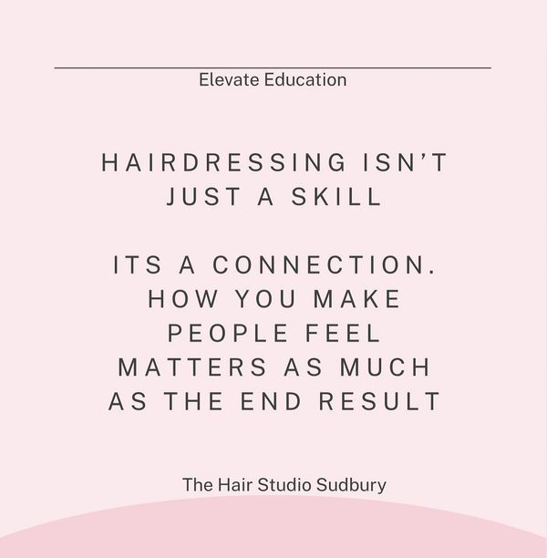 Hairdressing is about connection and making people feel good, not just a skill.