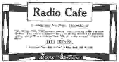 Actual newspaper advertisement for the Radio Café, in 1924