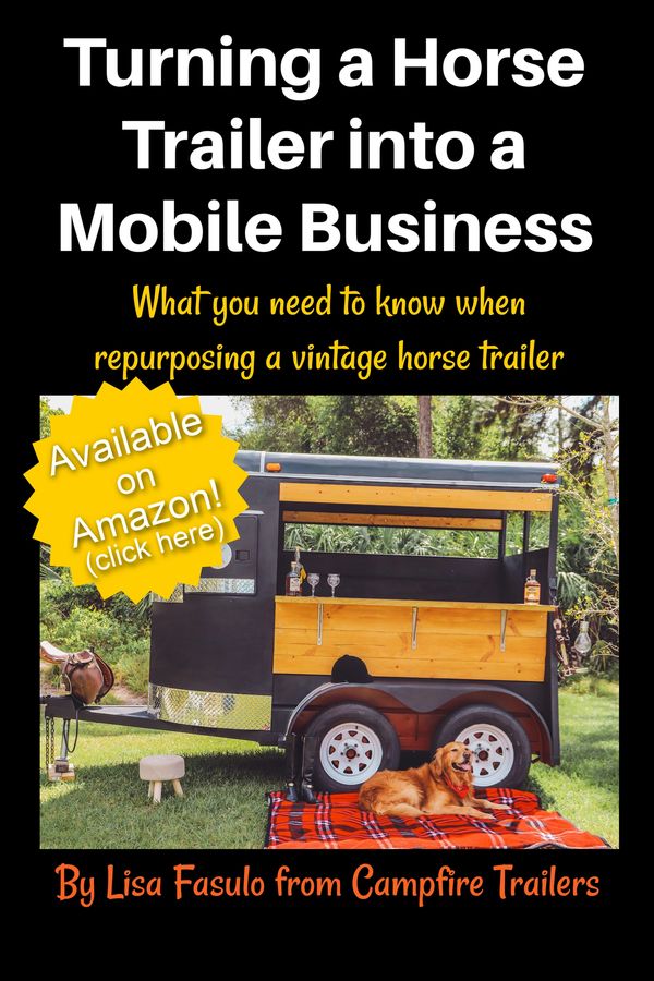 Turning a Horse Trailer into a Mobile Business by Lisa Fasulo from Campfire Trailers 