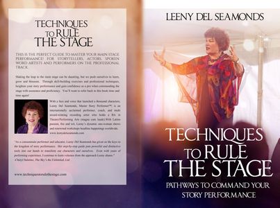 "Techniques to Rule the Stage: Pathways to Command Your Story Performance" by Leeny Del Seamonds