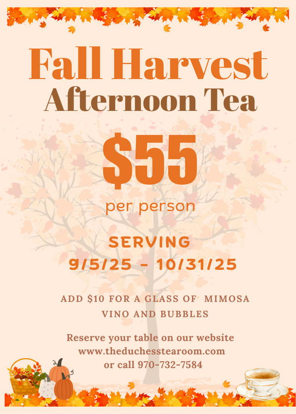 Fall Harvest Afternoon Tea for $55 per person, serving 9/5/25 to 10/31/25.