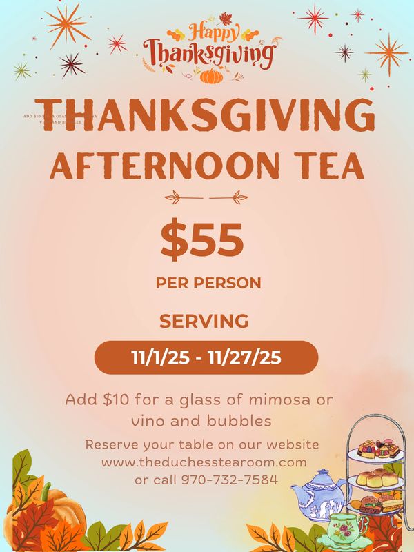 Thanksgiving Afternoon Tea for $55 per person, served Nov 1-27, 2025, with optional mimosa or vino for $10.
