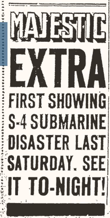 An old newpaper clipping reading: "Majestic Extra First Showing S-4 Submarine Disaster..."