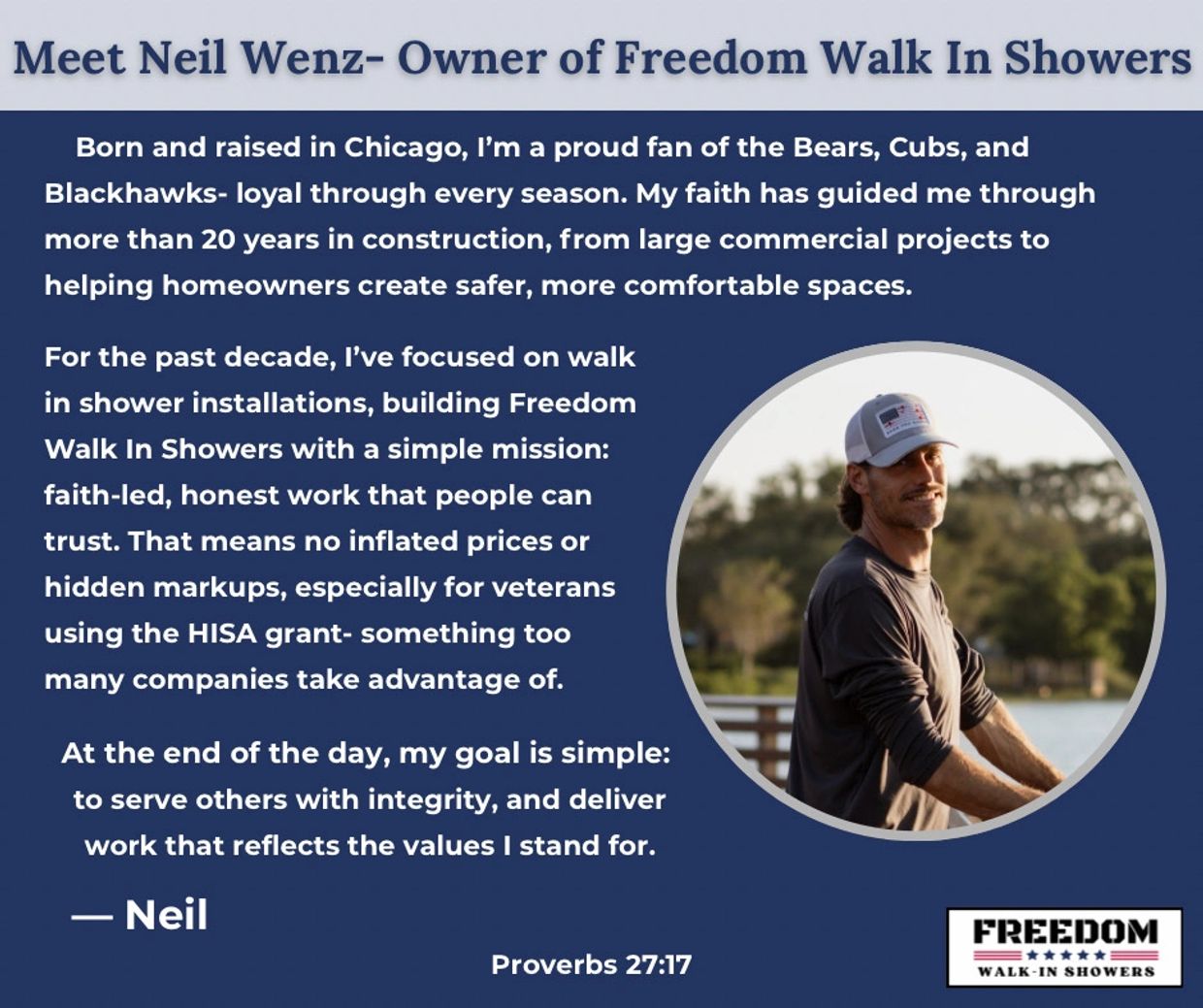 Profile of Neil Wenz, Owner of Freedom Walk In Showers LLC, Faith-led Christian Walk-in shower Qualified (VA) Veterans Affairs (SAH) Specialty Adaptive Housing registered builder.