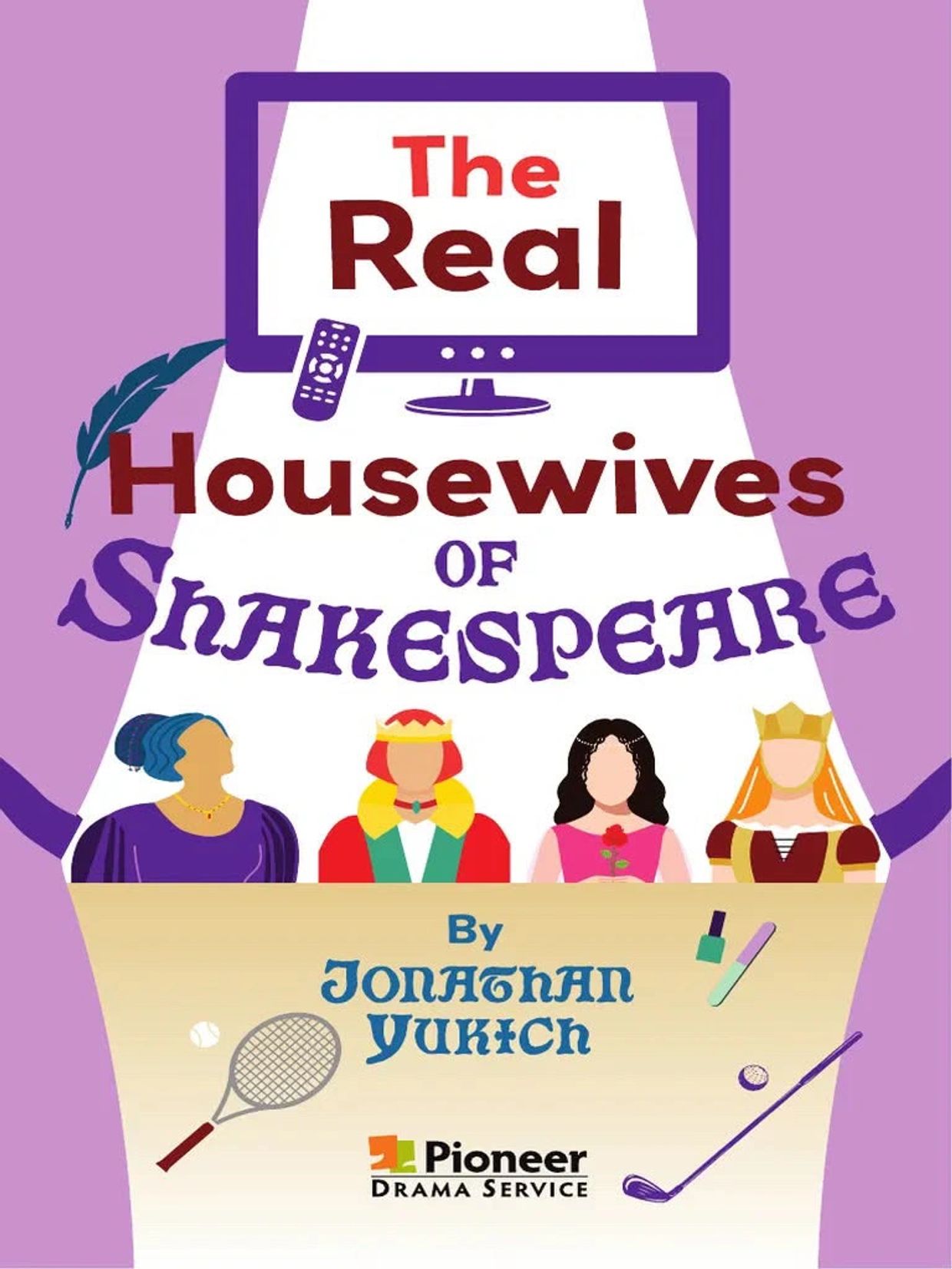 Book cover of 'The Real Housewives of Shakespeare' by Jonathan Yukich.
