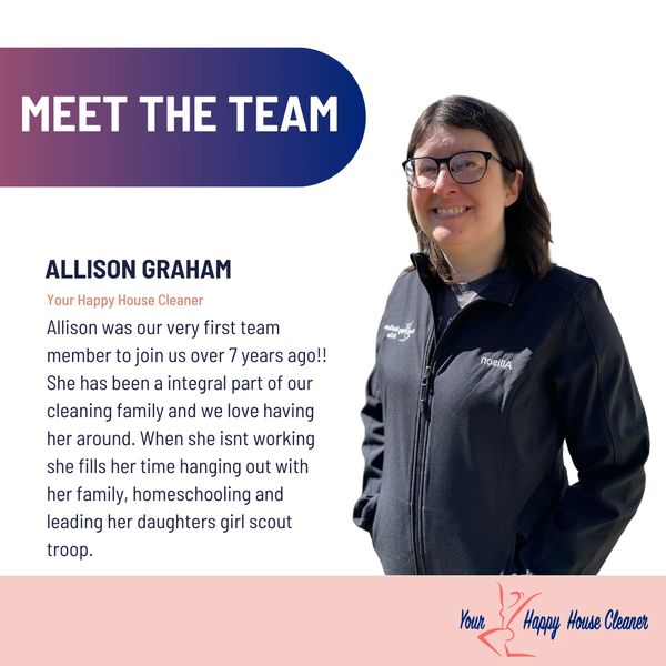 Meet Allison Graham, a dedicated house cleaner and team member for over 7 years.