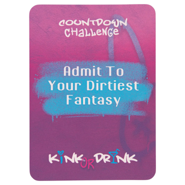 ADMIT TO YOUR DIRTIEST FANTASY CARD