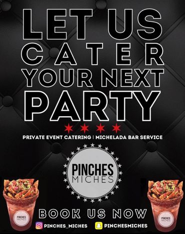 Pinches Miches Private Event Catering, Michelada Bar service.