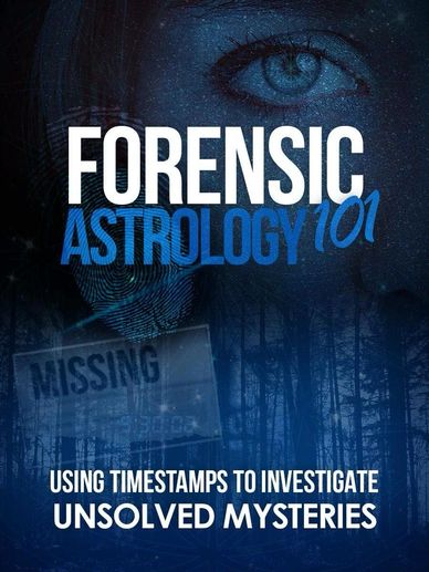 Forensic Astrology 101 by Val Evans