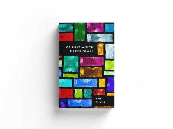 Of That Which Makes Glass - Poetry book cover