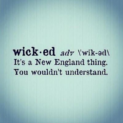 Definition of 'wicked' as a New England term with humor.