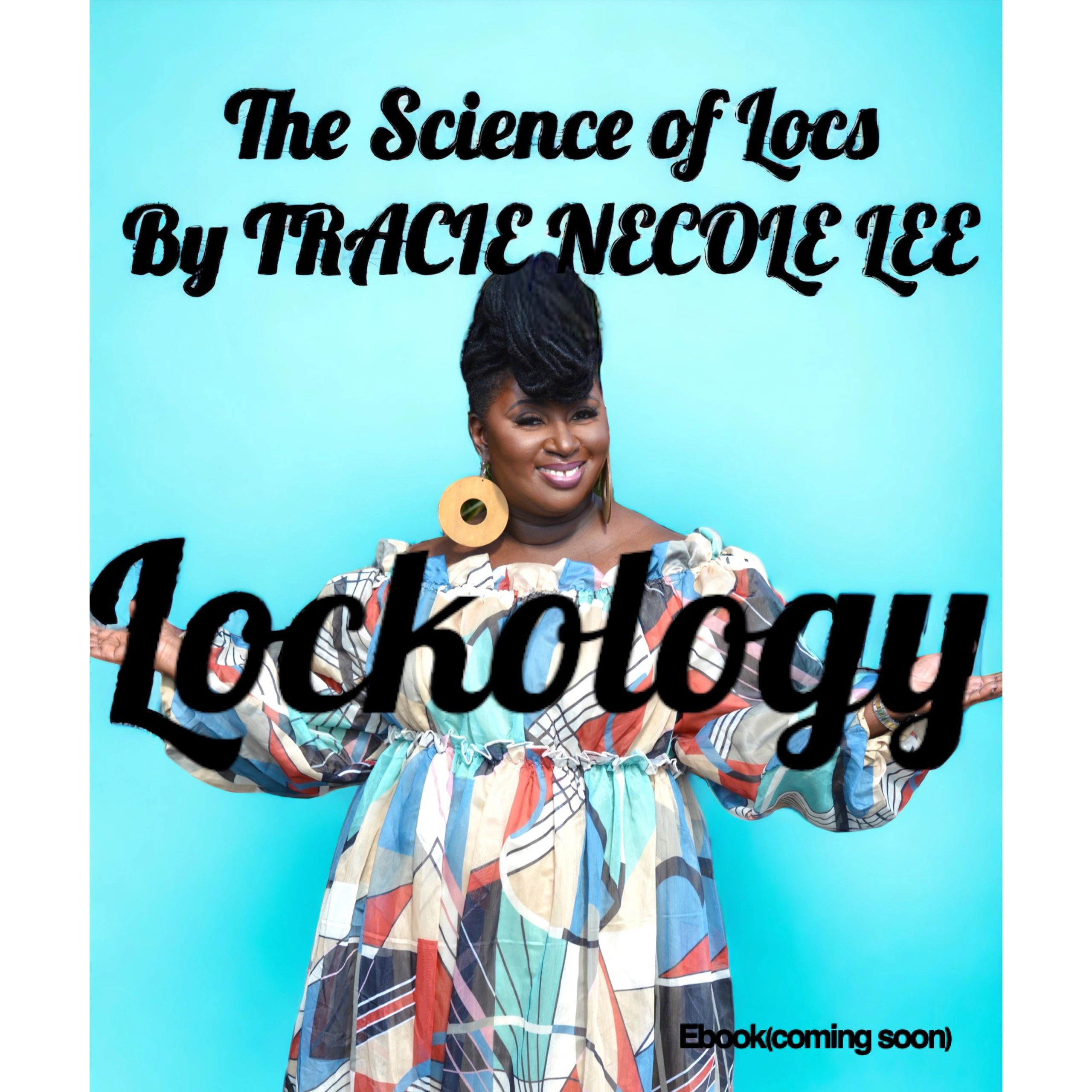 E-book by TRACIE LEE…The Science of LOCS.…LOCKOLOGY