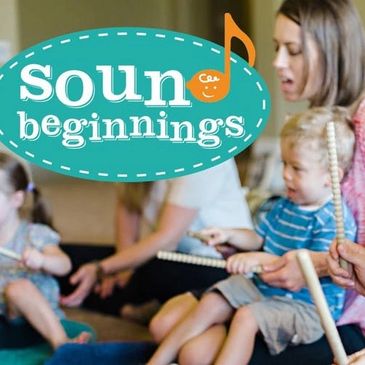Sound Beginnings:  A Music and Movement class for ages 0-4 that teaches music through play.