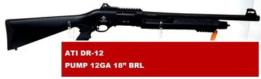 ATI DR-12
PUMP 12GA 18” BRL