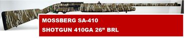 MOSSBERG
SA-410 SHOTGUN 410GA 26” BRL