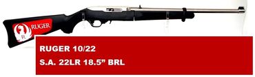 RUGER 10/22
S.A. 22LR 18.5” BRL