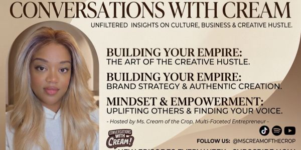 Podcast banner featuring Ms. Cream of the Crop on creative hustle and empowerment.