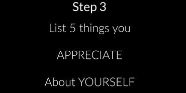 text explaining step 3 of ritual, list 5 things you appreciate about yourself in journal