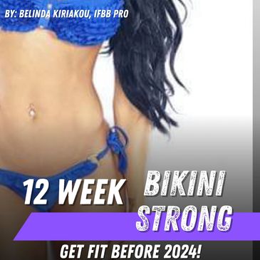 12–Week Bikini Strong Program with Belinda Kiriakou