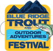 Blue Ridge Trout & Outdoor Adventures Festival