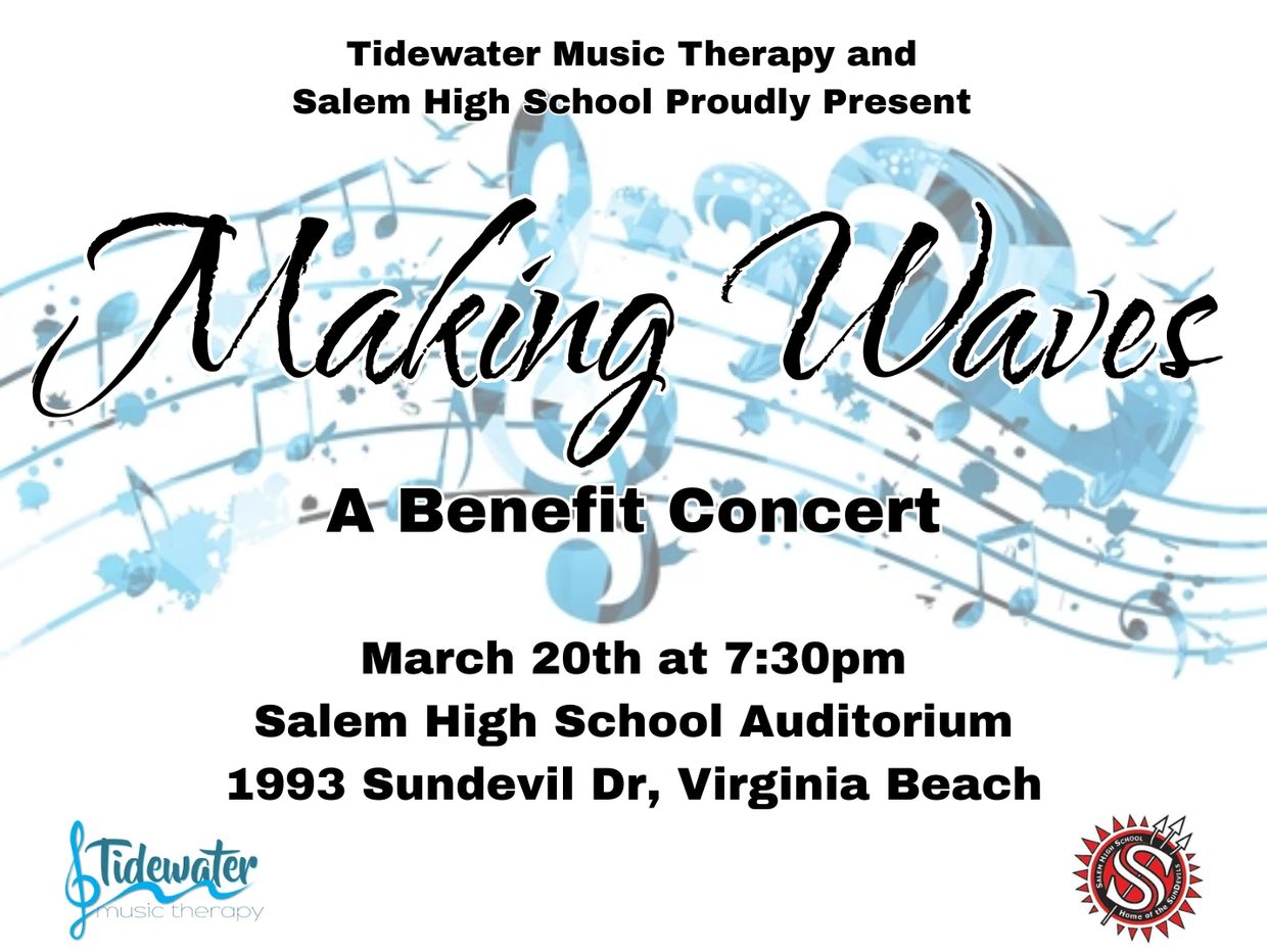 Making Waves Benefit Concert
March 20th at 7:30pm, Salem High School, 1993 Sundevil Drive, VA Beach